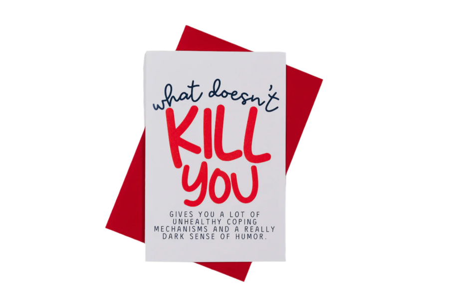 Paper & Plan Co. - What Doesn't Kill You Card